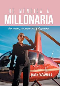 portada De Mendiga a Millonaria: Pancracia, sus Aventuras y Desgracias.