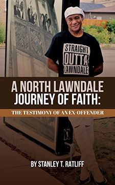 portada A North Lawndale Journey of Faith: The Testimony of an Ex-Offender 