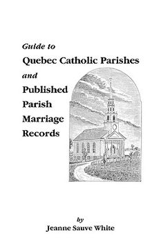 portada guide to quebec catholic parishes and published parish marriage records (in English)