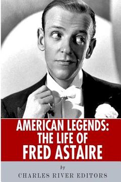 portada American Legends: The Life of Fred Astaire (en Inglés)