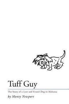 portada tuff guy: the story of a lost and found dog in alabama (en Inglés)