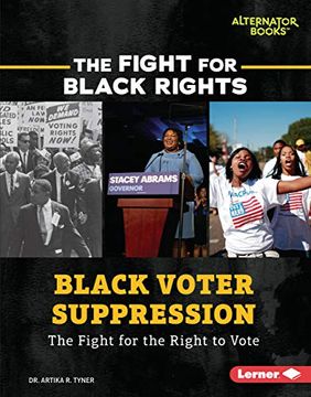 portada Black Voter Suppression: The Fight for the Right to Vote (The Fight for Black Rights) (in English)