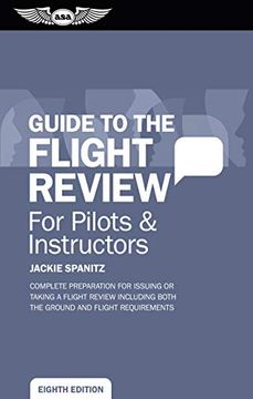 portada Guide to the Flight Review for Pilots & Instructors: Complete Preparation for Issuing or Taking a Flight Review Including Both the Ground and Flight R (en Inglés)