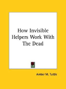 portada how invisible helpers work with the dead (in English)