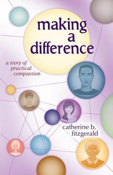 portada Making a Difference: A Story of Practical Compassion (en Inglés)