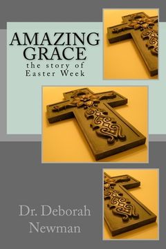 portada Amazing Grace: the story of Easter week (en Inglés)
