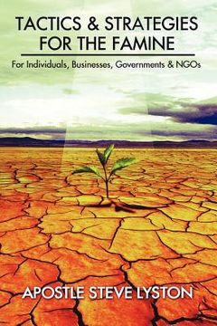 portada tactics and strategies for the famine: for individuals, businesses, governments & ngos