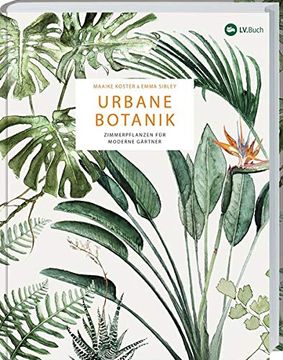 portada Urbane Botanik: Zimmerpflanzen Fã¼R Moderne Gã¤Rtner (in German)