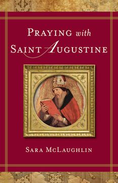 portada Praying with Saint Augustine (en Inglés)