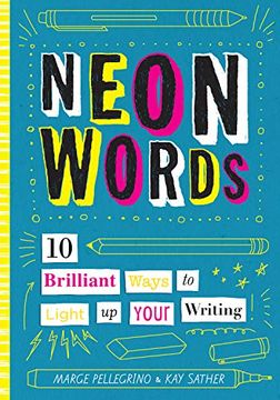 portada Neon Words: 10 Brilliant Ways to Light up Your Writing (en Inglés)