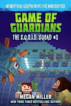 portada Game of the Guardians: An Unofficial Graphic Novel for Minecrafters: 3 (S. Q. Un I. D. Squad) (in English)