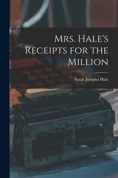 portada Mrs. Hale's Receipts for the Million (en Inglés)