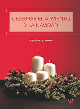 portada Celebrar el Adviento y la Navidad: 0 (Fuera de Colección) (in Spanish)