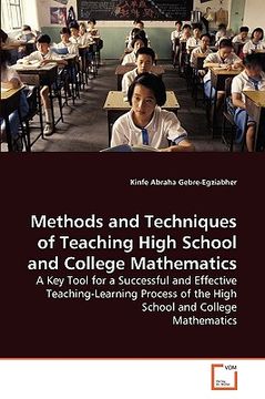 portada methods and techniques of teaching high school and college mathematics (en Inglés)