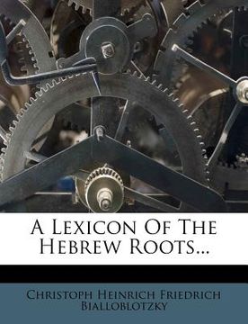 portada a lexicon of the hebrew roots... (en Inglés)