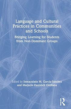 portada Language and Cultural Practices in Communities and Schools: Bridging Learning for Students from Non-Dominant Groups (en Inglés)