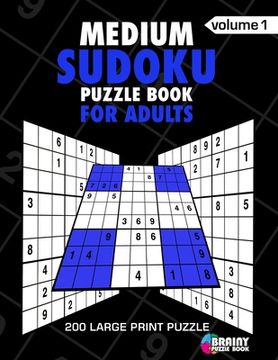 portada Medium Sudoku Puzzle Book For Adults: 200 Large Print Puzzles with Answer Designed to Improve Brain Activity & Promote Logical Mind (in English)