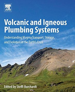 portada Volcanic and Igneous Plumbing Systems: Understanding Magma Transport, Storage, and Evolution in the Earth's Crust (in English)