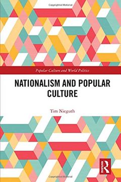 portada Nationalism and Popular Culture (Popular Culture and World Politics) (in English)