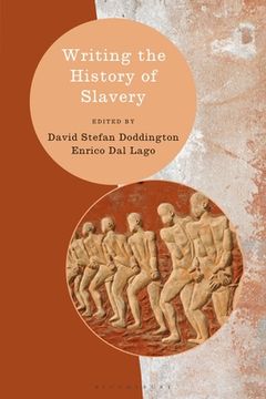 portada Writing the History of Slavery (en Inglés)