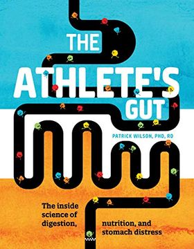 portada The Athlete's Gut: The Inside Science of Digestion, Nutrition, and Stomach Distress 
