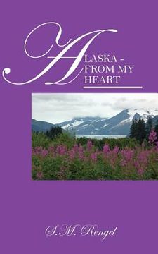 portada Alaska - From My Heart (en Inglés)