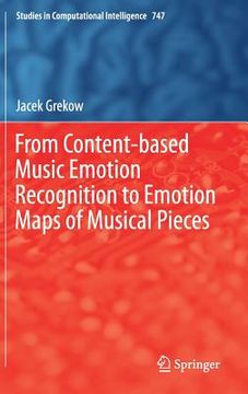 portada From Content-Based Music Emotion Recognition to Emotion Maps of Musical Pieces (en Inglés)