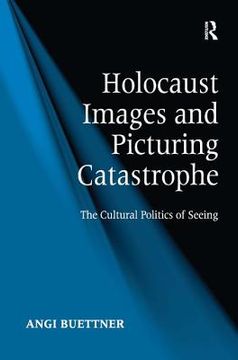 portada holocaust images and picturing catastrophe (in English)