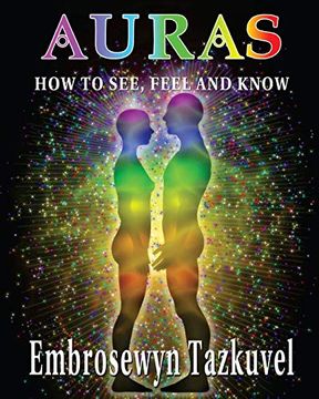 portada Auras: How to See, Feel & Know: (Large Picture Ed. ) (en Inglés)