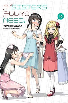 portada A Sister'S all you Need. , Vol. 10 (Light Novel) (en Inglés)