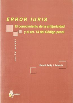 portada ERROR IURIS. El conocimiento de la antijuricidad y el artículo 14 del Código penal. (in Spanish)