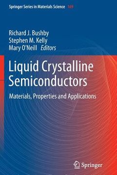 portada Liquid Crystalline Semiconductors: Materials, Properties and Applications (in English)