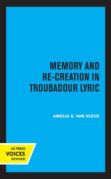 portada Memory and Re-Creation in Troubadour Lyric (in English)