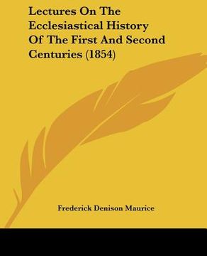 portada lectures on the ecclesiastical history of the first and second centuries (1854) (en Inglés)