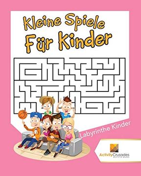 portada Kleine Spiele für Kinder: Labyrinthe Kinder (en Alemán)