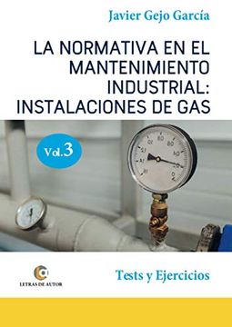 portada La Normativa en el Mantenimiento Industrial: Instalaciones de Gas. Volumen 3