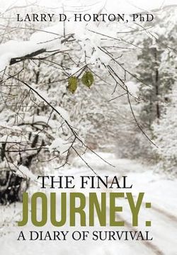 portada The Final Journey: A Diary of Survival (en Inglés)