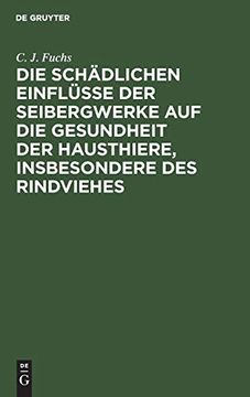 portada Die Schädlichen Einflüsse der Seibergwerke auf die Gesundheit der Hausthiere, Insbesondere des Rindviehes (in German)