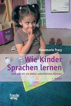portada Wie Kinder Sprachen Lernen: Und wie wir sie Dabei Unterstützen Können (en Alemán)