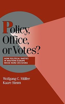 portada Policy, Office, or Votes? Hardback: How Political Parties in Western Europe Make Hard Decisions (Cambridge Studies in Comparative Politics) (in English)
