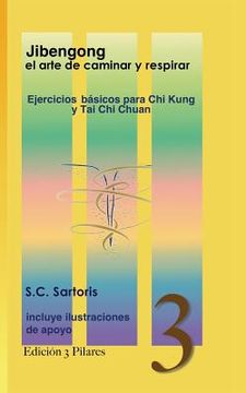 portada Jibengong el arte de caminar y respirar: ejercicios básicos para Chi Kung y Tai Chi Chuan