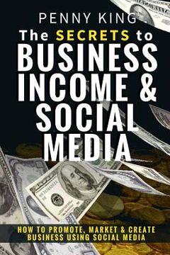 portada 5 Minutes a day Guide to Business, Income & Social Media: How To Promote, Market & Create Business Using Social Media (en Inglés)