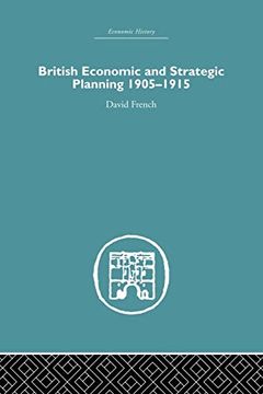 portada British Economic and Strategic Planning: 1905-1915 (in English)