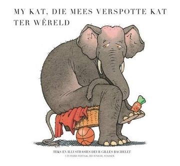 portada My Kat, die Mees Verspotte kat ter Wereld: Boek 1 (en Afrikaans)