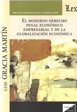 portada El Moderno Derecho Penal Económico Empresarial y de la Globalización Económica (in Spanish)