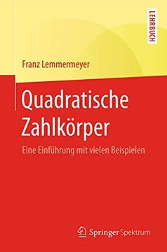 portada Quadratische Zahlkörper: Eine Einführung mit Vielen Beispielen (in German)
