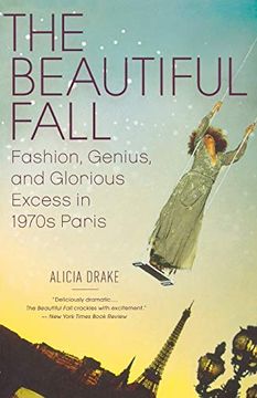 portada Beautiful Fall, The: Fashion, Genius, and Glorious Excess in 1970S Paris (en Inglés)