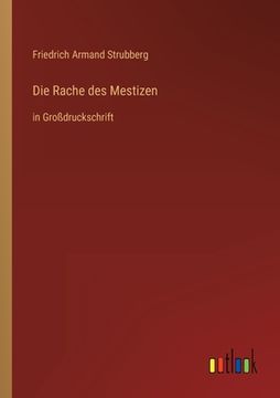 portada Die Rache des Mestizen: in Großdruckschrift (en Alemán)