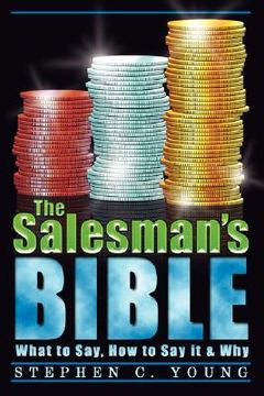 portada the salesman's bible: what to say, how to say it & why (in English)
