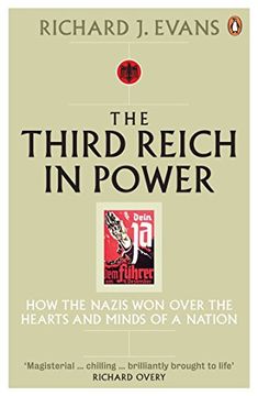 portada The Third Reich in Power, 1933 - 1939: How the Nazis Won Over the Hearts and Minds of a Nation